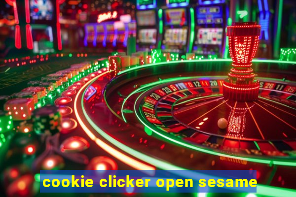 cookie clicker open sesame